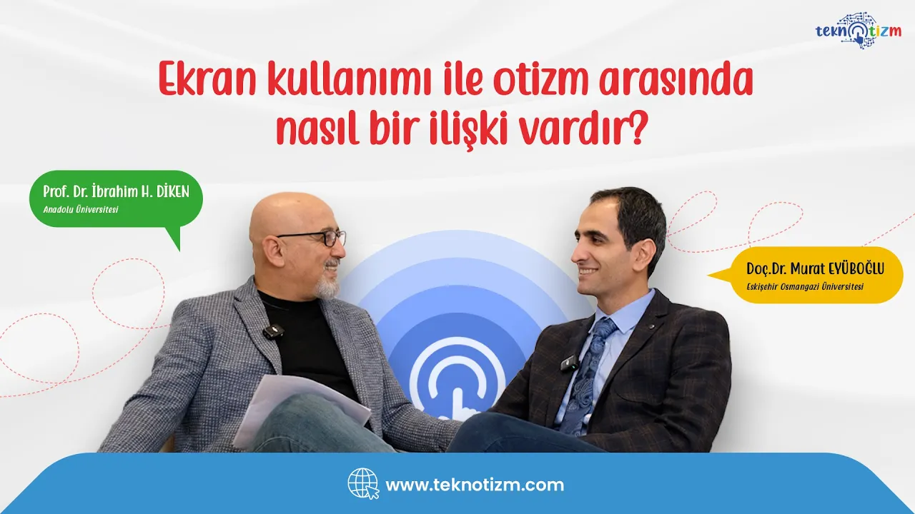 Ekran kullanımı ile Otizm arasında nasıl bir ilişki vardır?