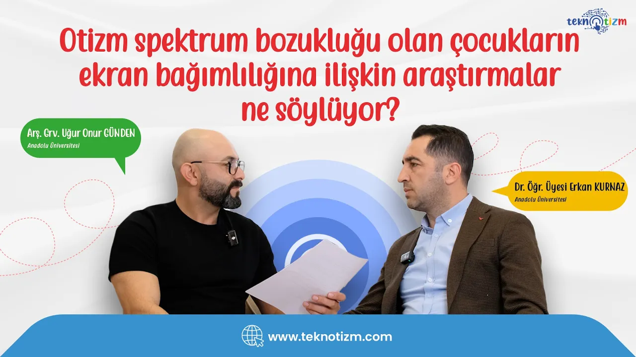 Otizmli çocukların ekran bağımlılığına ilişkin araştırmalar ne söylüyor?