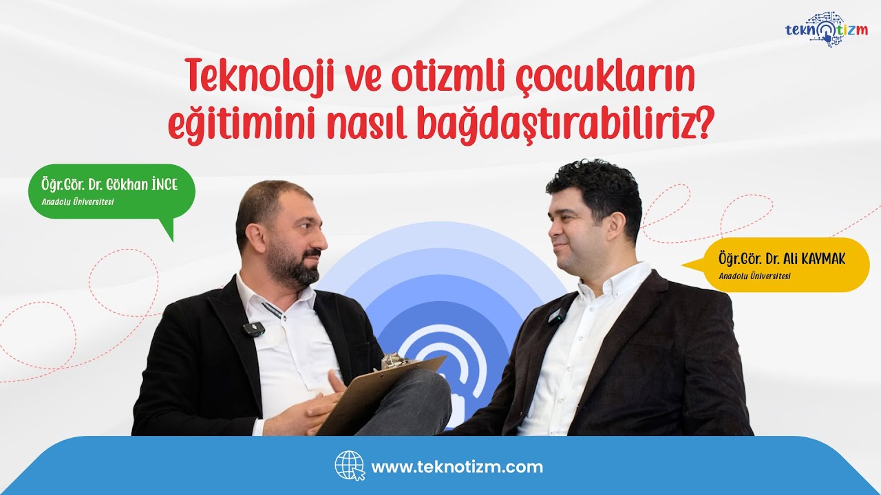 Teknoloji ve otizmli çocukların eğitimini nasıl bağdaştırabiliriz?